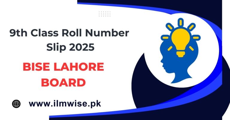 Roll Number Slip 2025 9th Class Lahore Board – Download Now